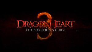 Dragonheart 3: The Sorcerer’s Curse (2015)